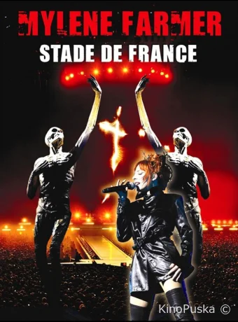Милен Фармер / Mylène Farmer: Stade de France 2009 смотреть онлайн
